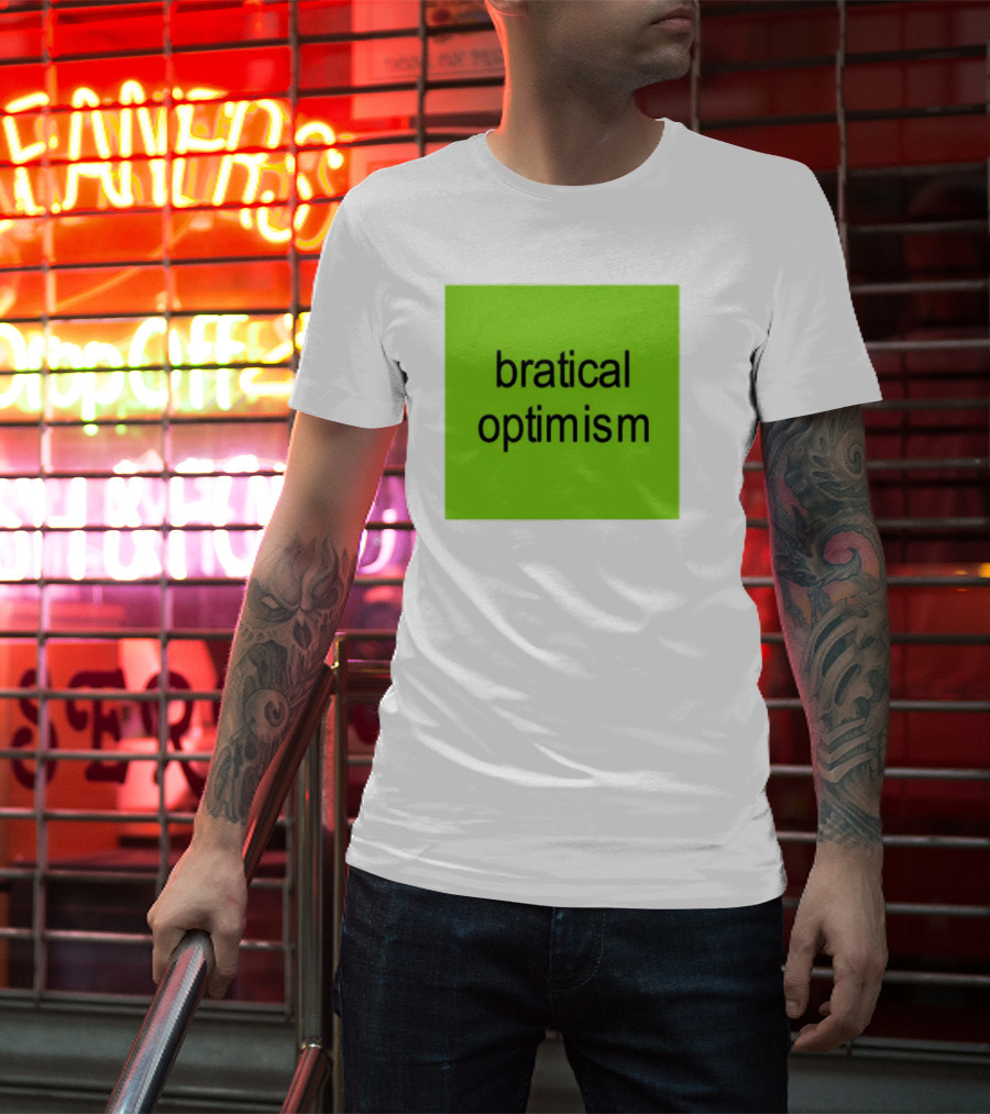 Bratical Optimism Bold Green Typography T-Shirt