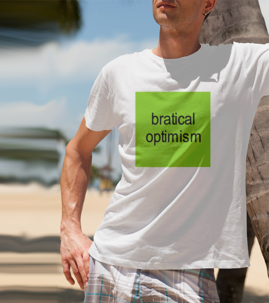 Bratical Optimism Bold Green Typography T-Shirt