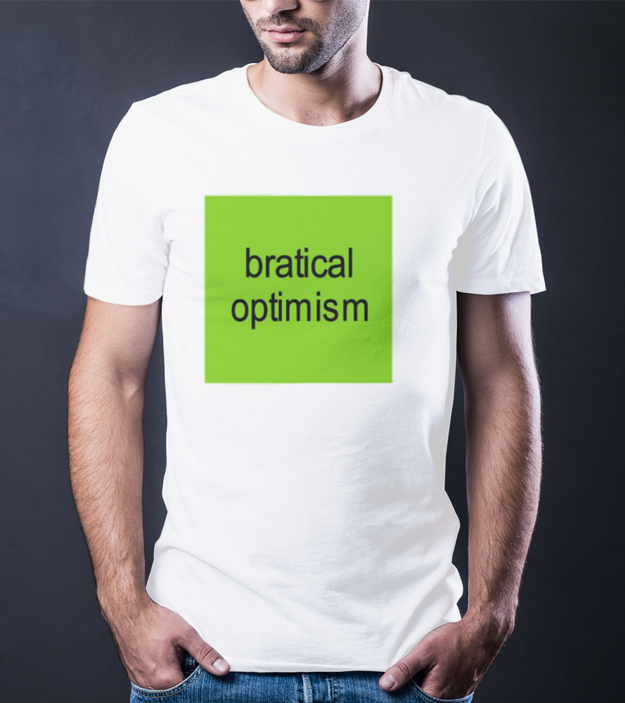 Bratical Optimism Bold Green Typography T-Shirt