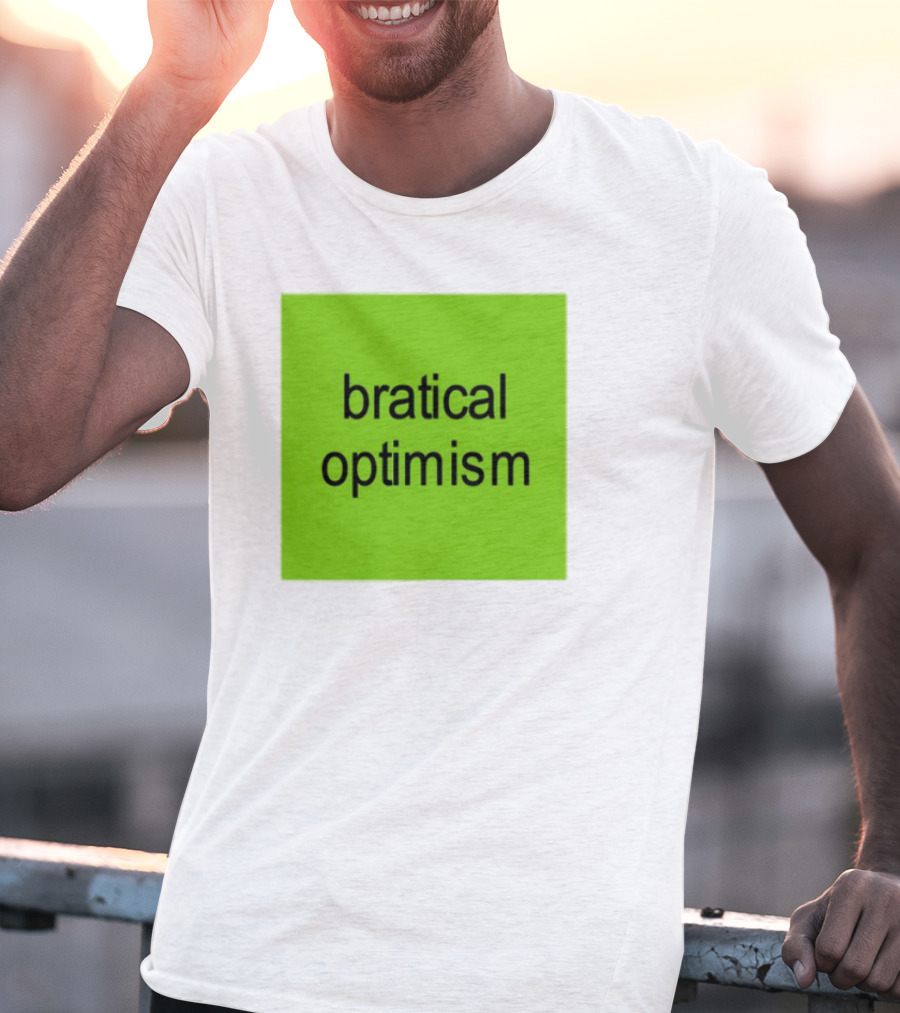 Bratical Optimism Bold Green Typography T-Shirt