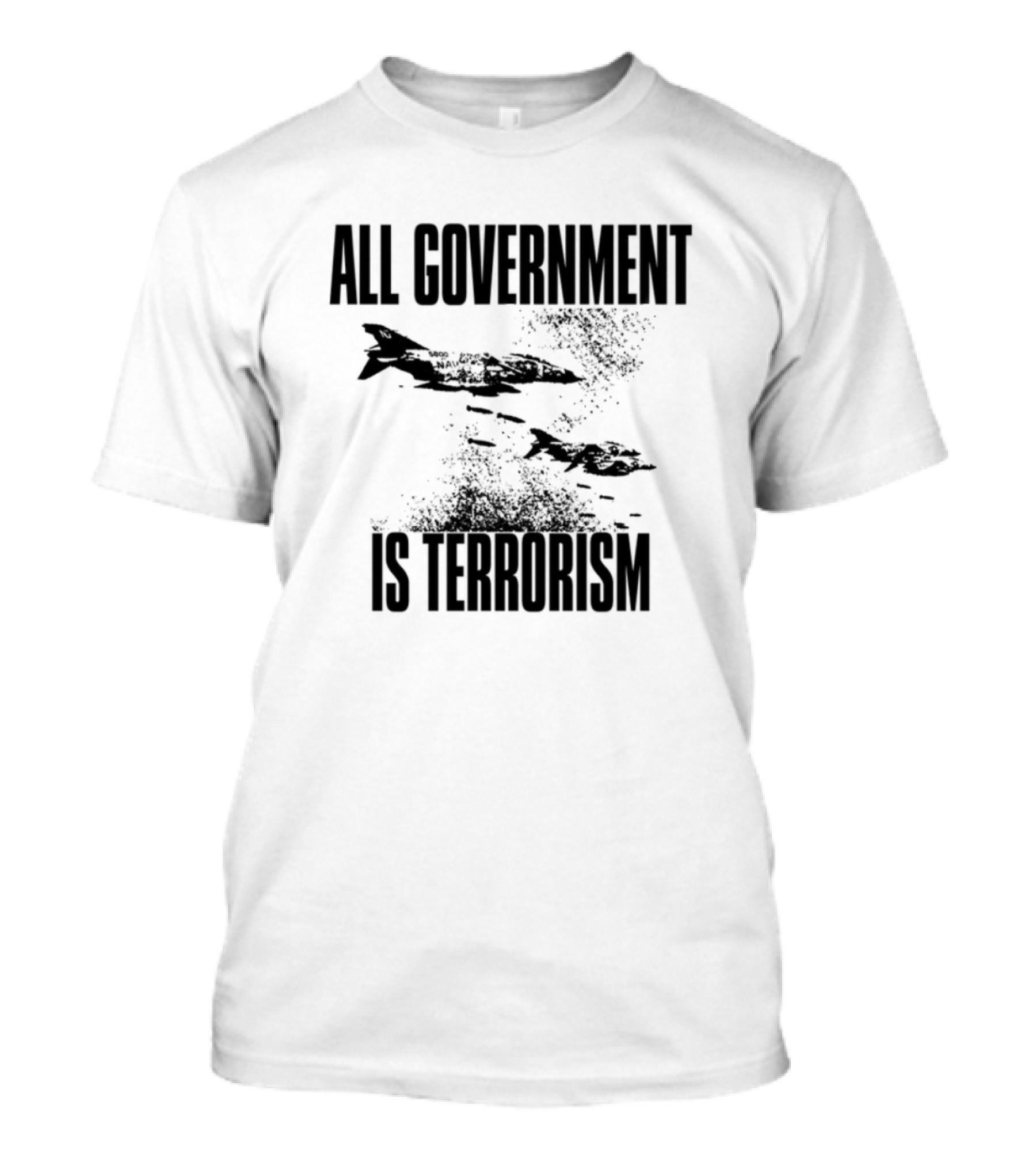 All Government Is Terrorism Statement With Bomb Imagery T-Shirt