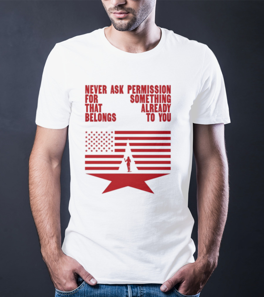 Cct Reclamation Never Ask Permission Belongs To You T-Shirt