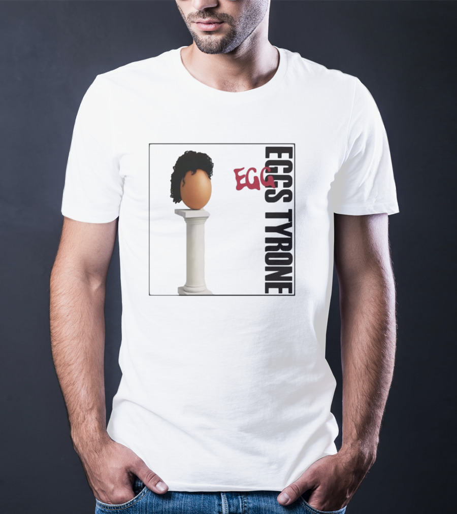 Egg Tyrone Iconic Egg With Wig On Pillar T-Shirt