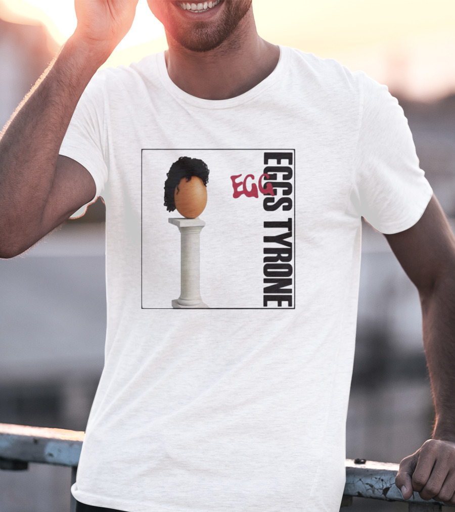 Egg Tyrone Iconic Egg With Wig On Pillar T-Shirt