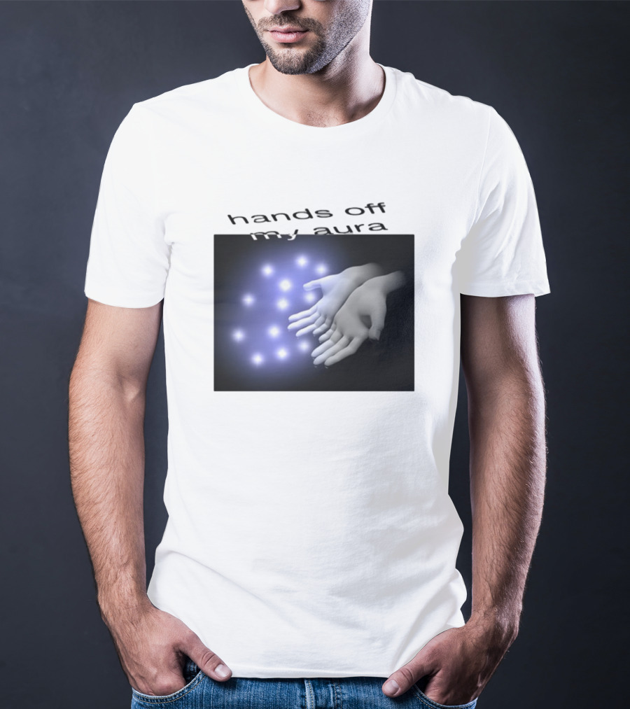 Kikillopieces Hands Off My Aura Glowing Hands And Lights T-Shirt