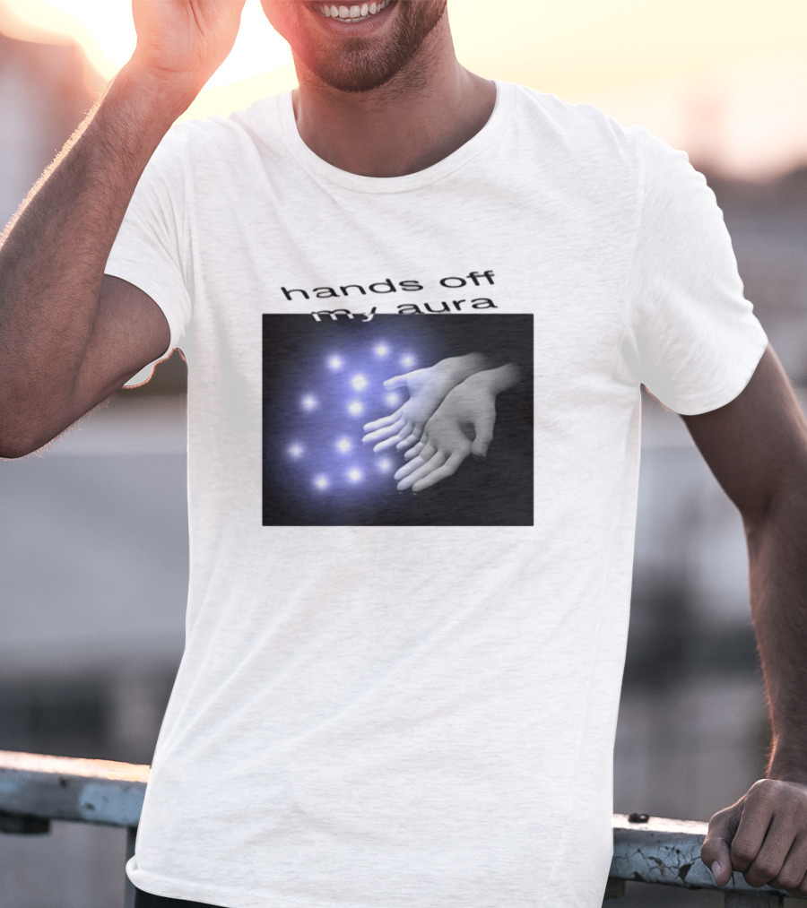 Kikillopieces Hands Off My Aura Glowing Hands And Lights T-Shirt