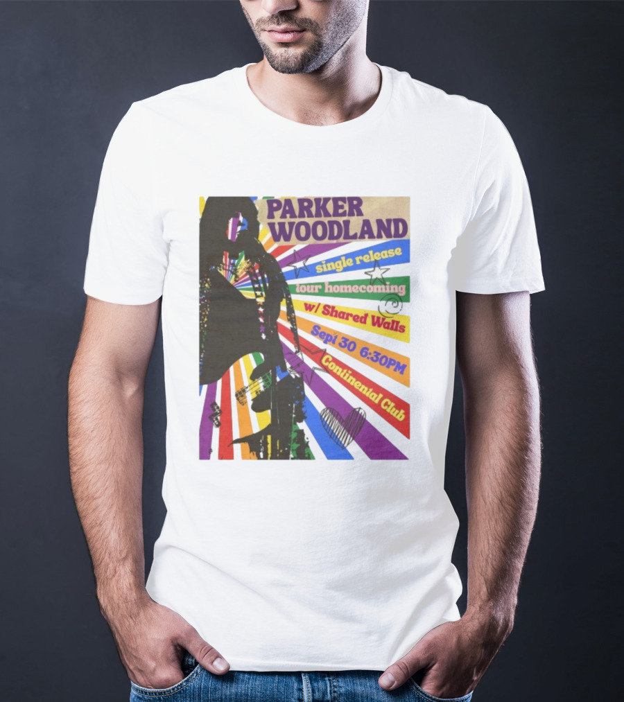 Parker Woodland Single Release Tour Homecoming W/Shared Walls Sept 30 6:30PM Continental Club T-Shirt