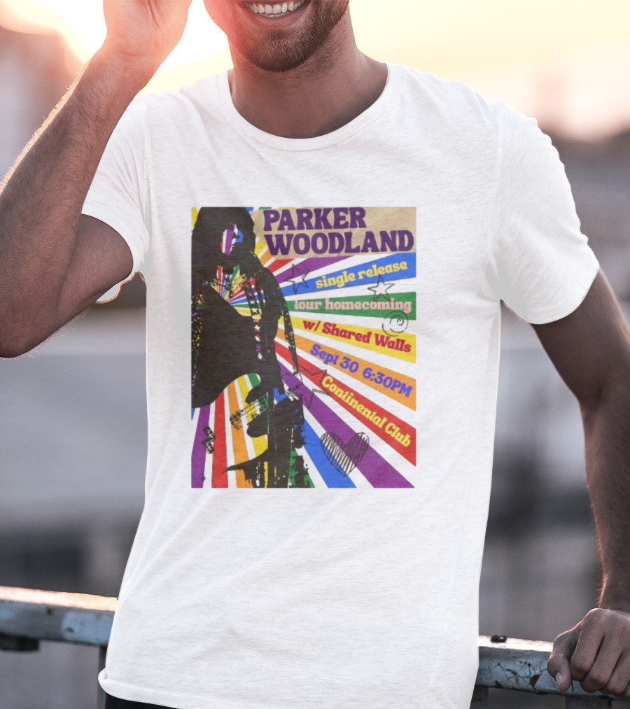 Parker Woodland Single Release Tour Homecoming W/Shared Walls Sept 30 6:30PM Continental Club T-Shirt