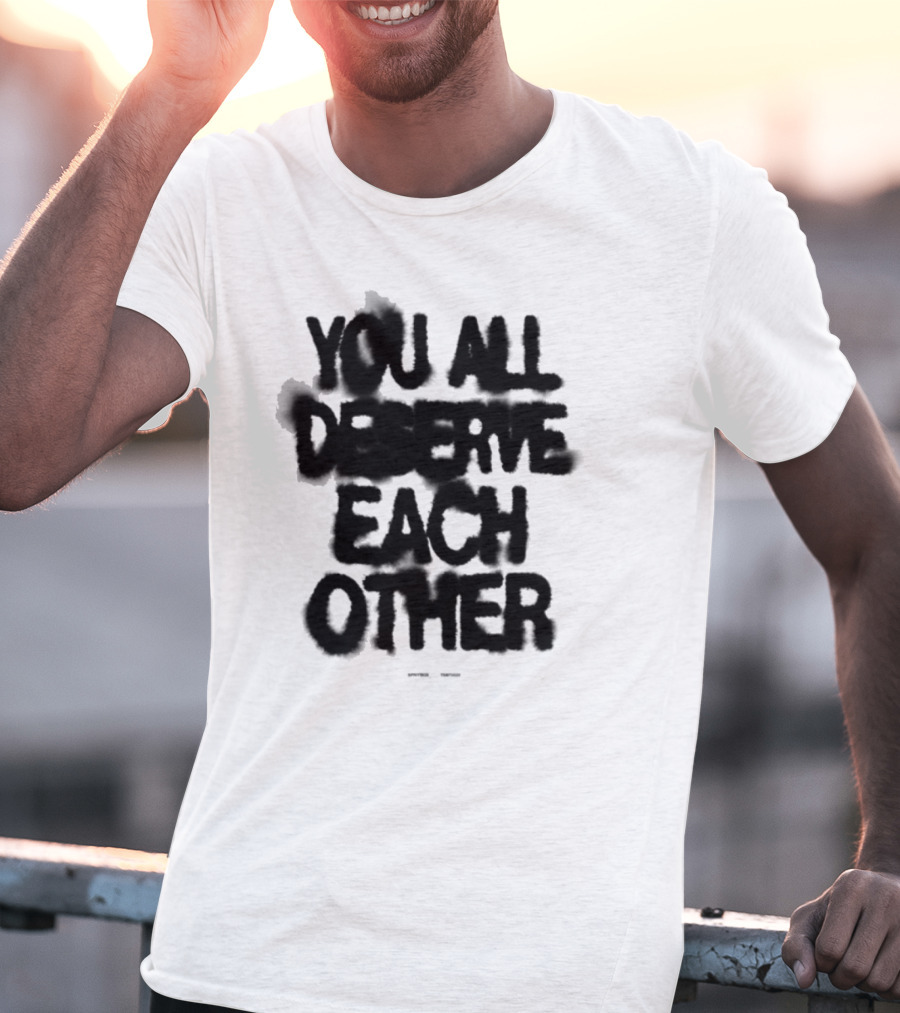 Spritbox You All Deserve Each Other Soft Spine Lyric T-Shirt