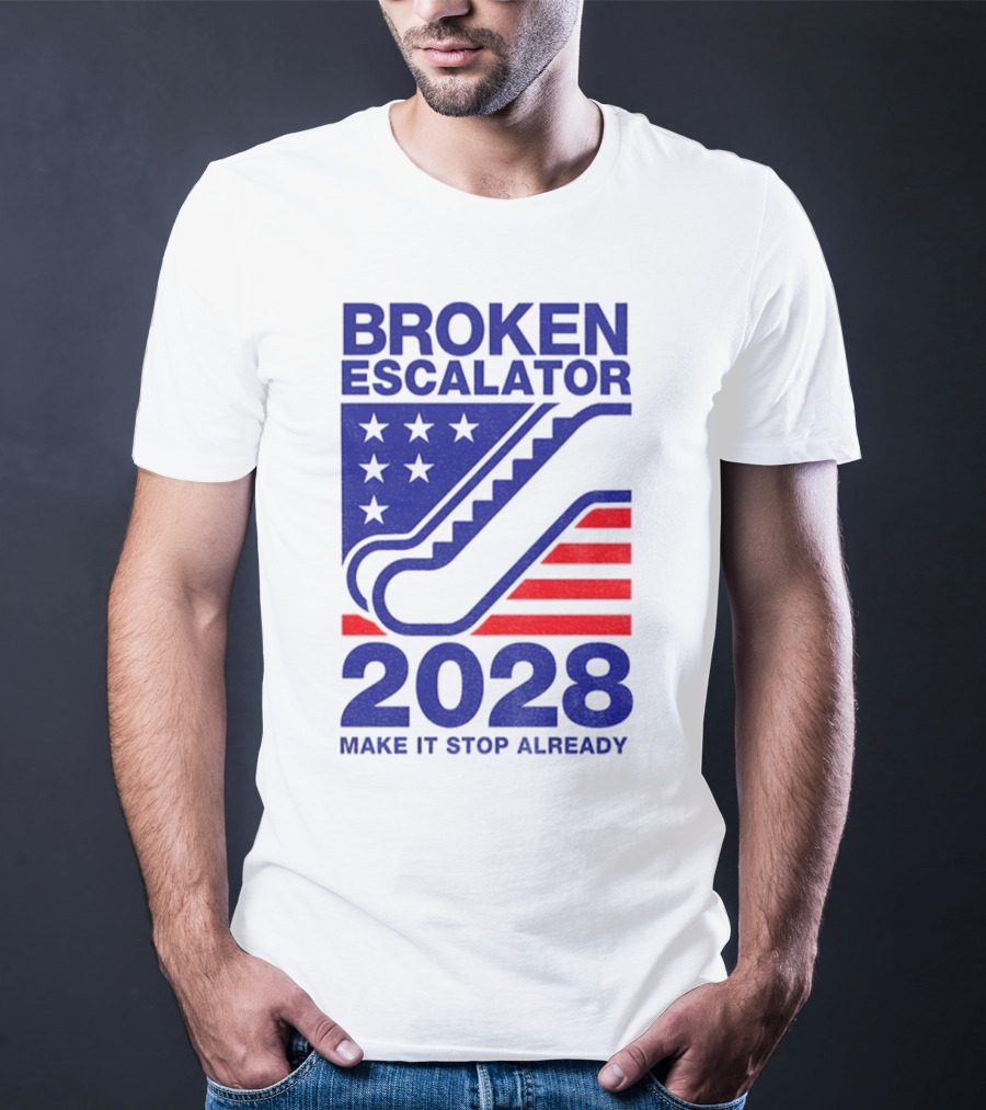 Broken Escalator 2028 Make It Stop Already American Flag Stars Stripes T-Shirt