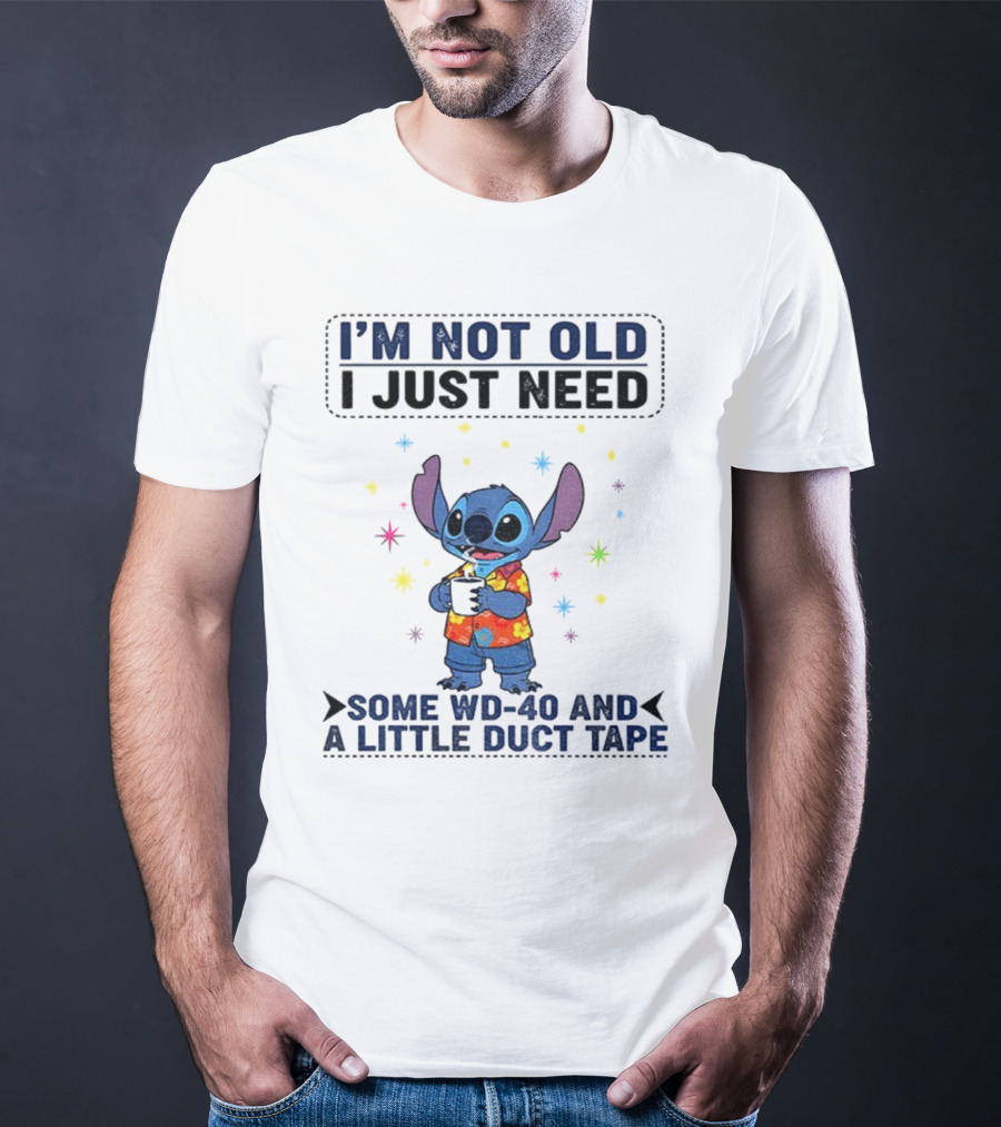 I'm Not Old Stitch WD-40 And Duct Tape Coffee Humor T-Shirt