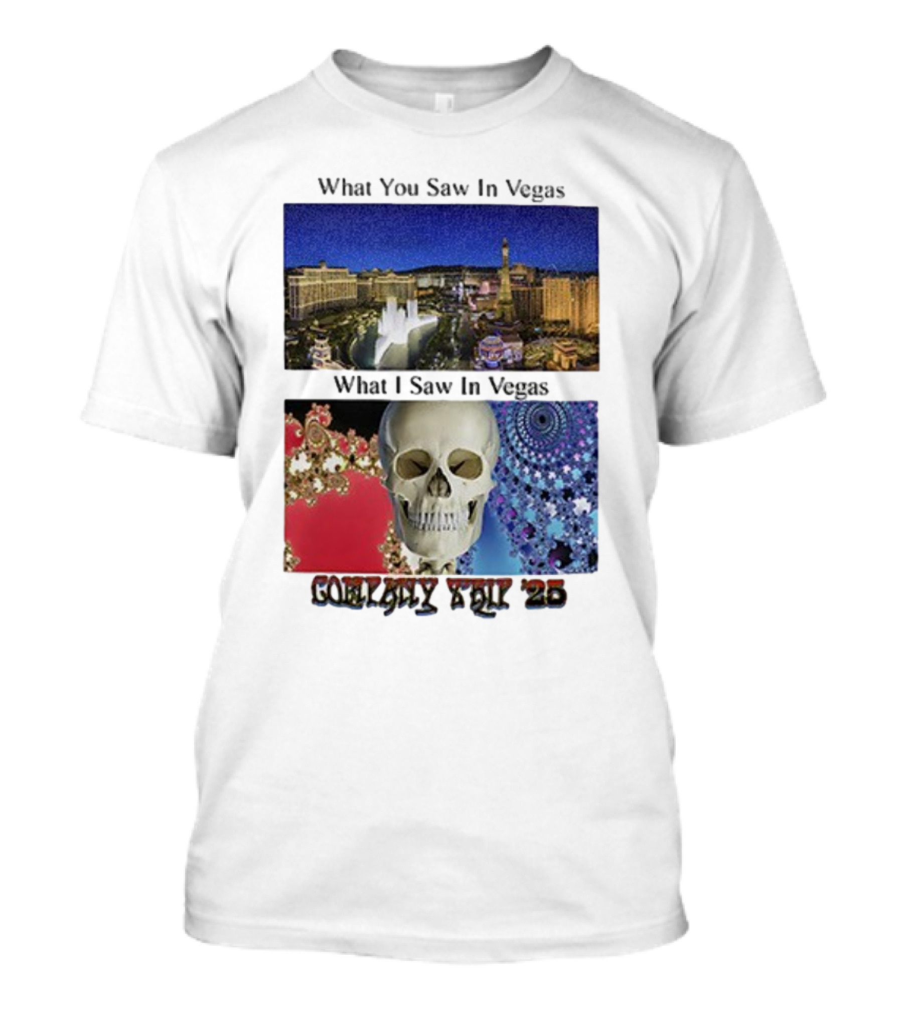 What You Saw In Vegas What I Saw In Vegas Company Trip 25 T-Shirt