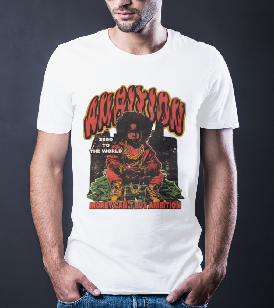 Ambition Zero To The World Money Can't Buy Ambition Golden Chains And City Skyline T-Shirt