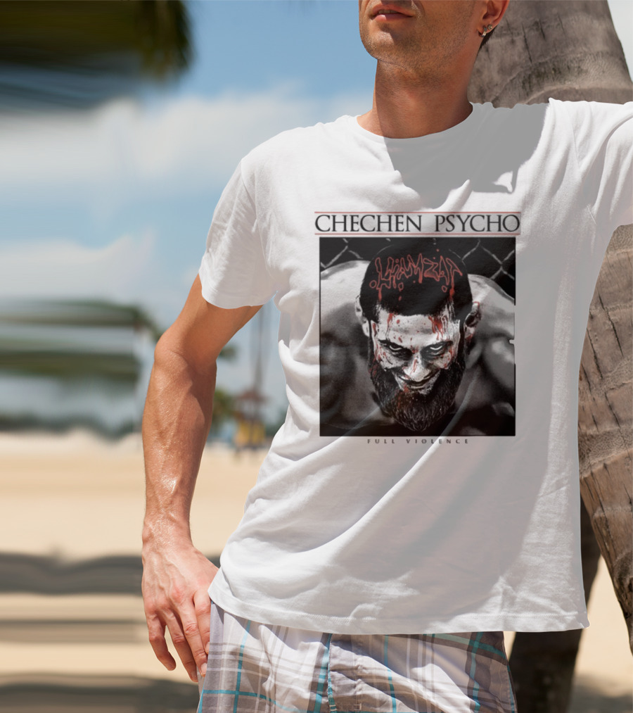 Chechen Psycho Hamzat Full Violence T-Shirt