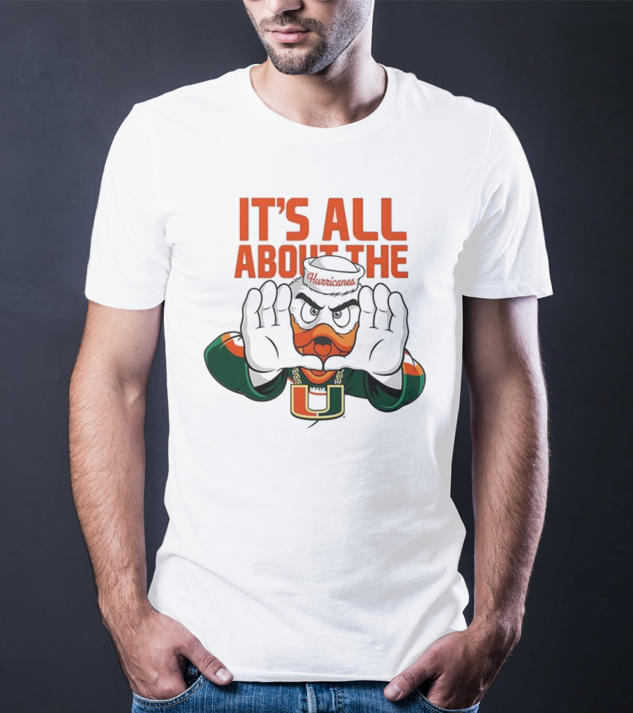 Miami Hurricanes It's All About The U Sports Team Enthusiast Apparel T-Shirt
