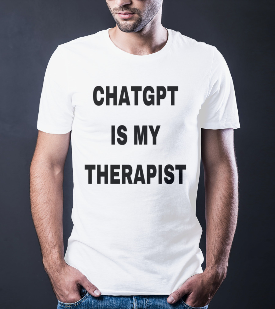 Chatgpt Is My Therapist Cringey Tees T-Shirt