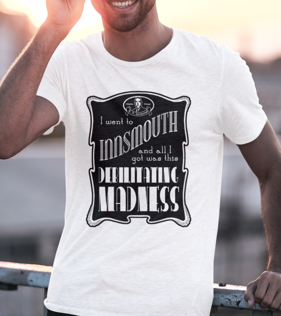 Innsmouth Trip Souvenir Debilitating Madness Apparel T-Shirt