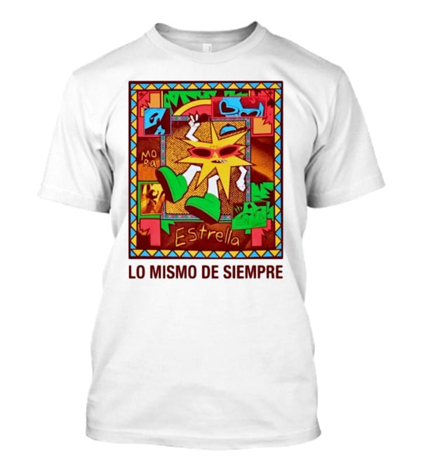 Lo Mismo De Siempre Estrella Mora T-Shirt