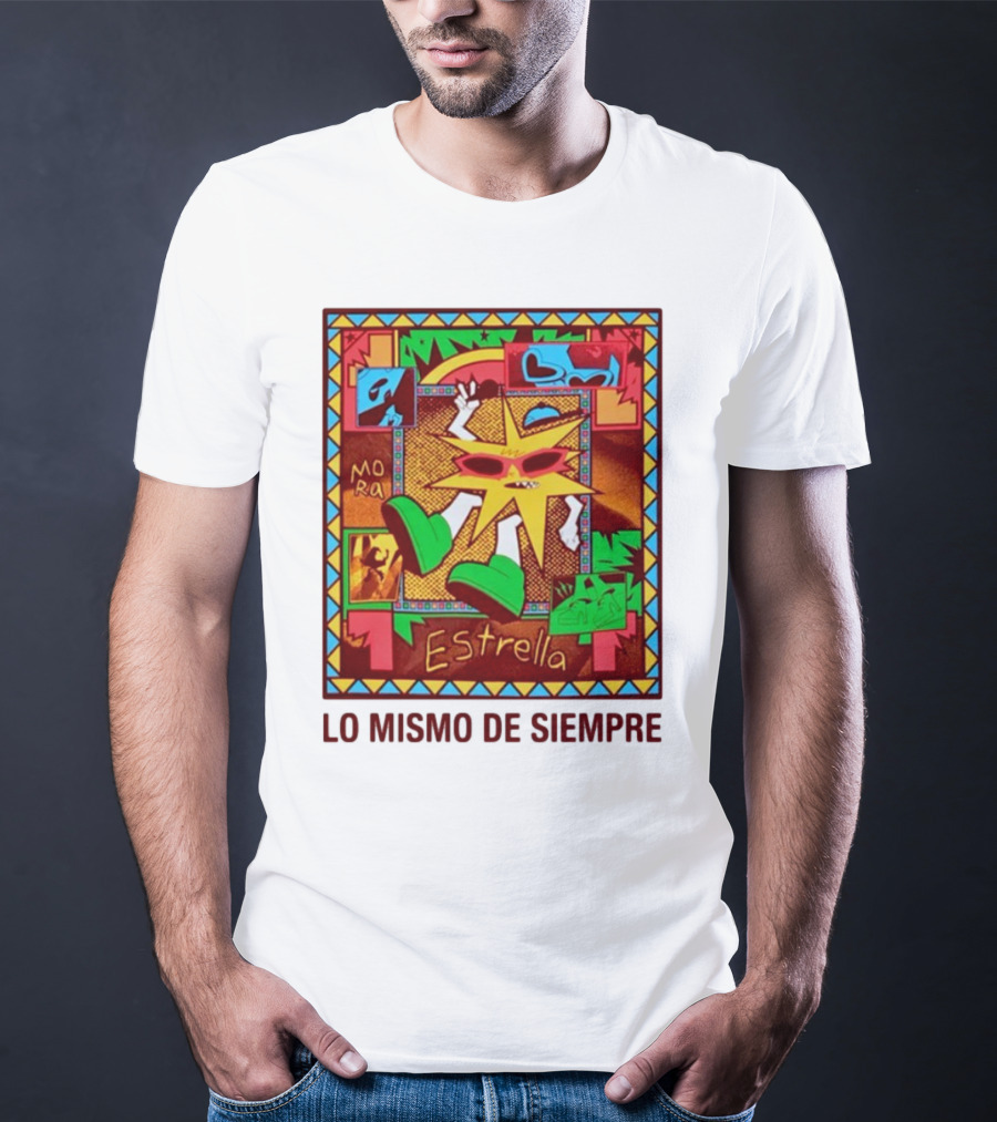Lo Mismo De Siempre Estrella Mora T-Shirt