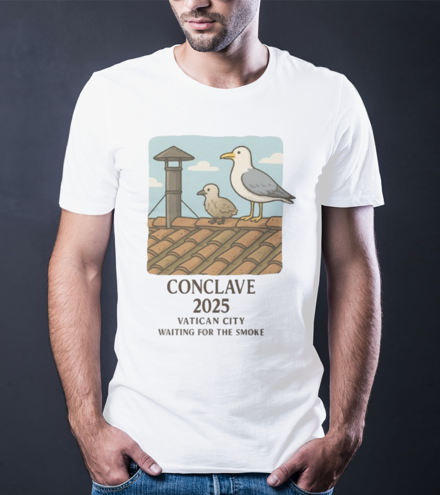 Conclave 2025 Vatican City Awaiting Papal Smoke Signal Seagulls On Roof T-Shirt