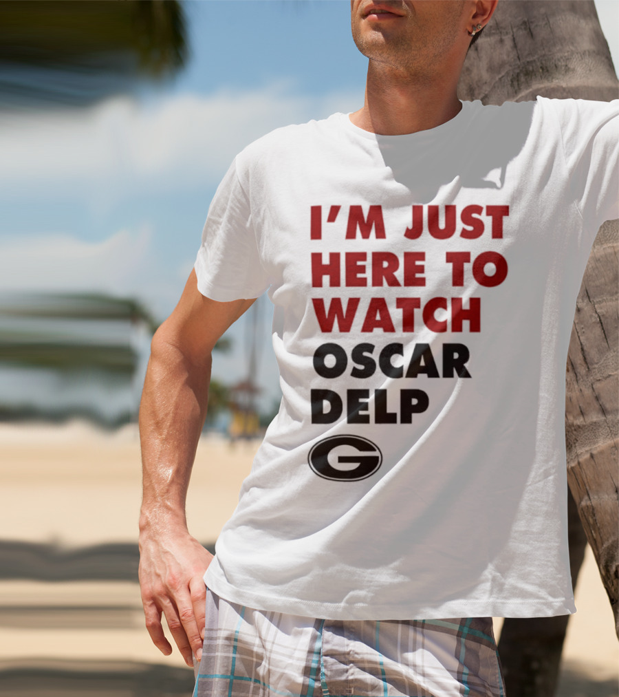Georgia Bulldogs I'm Just Here To Oscar Delp T-Shirt