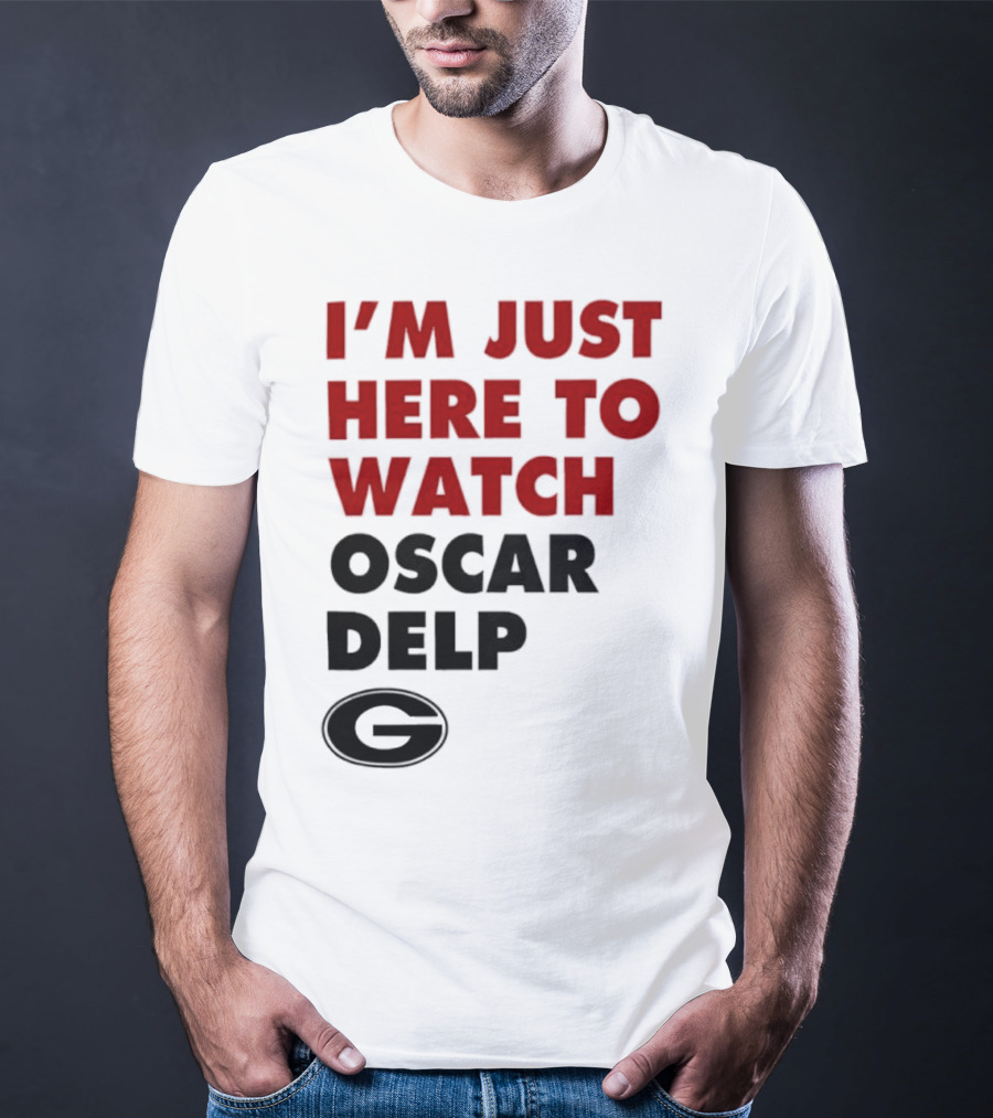 Georgia Bulldogs I'm Just Here To Oscar Delp T-Shirt