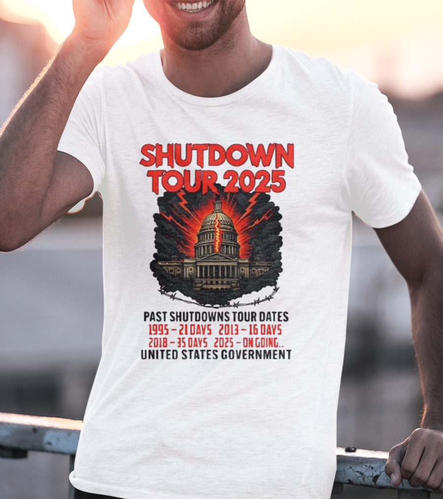 Shutdown Tour 2025 Past Shutdowns Dates 1995-21 Days 2013-16 Days 2018-35 Days 2025-On Going United States Capitol Art T-Shirt