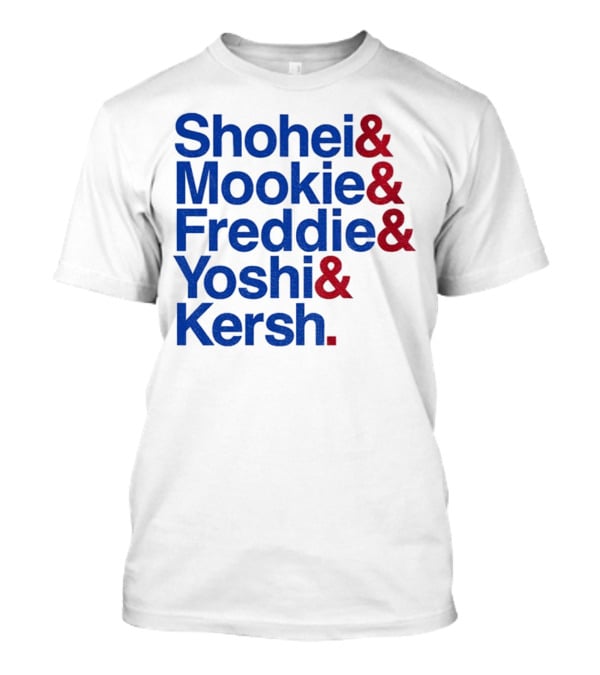Shohei Mookie Freddie Yoshi Kersh Los Angeles Dodgers Baseball Ampersand Stars 2025 T-Shirt