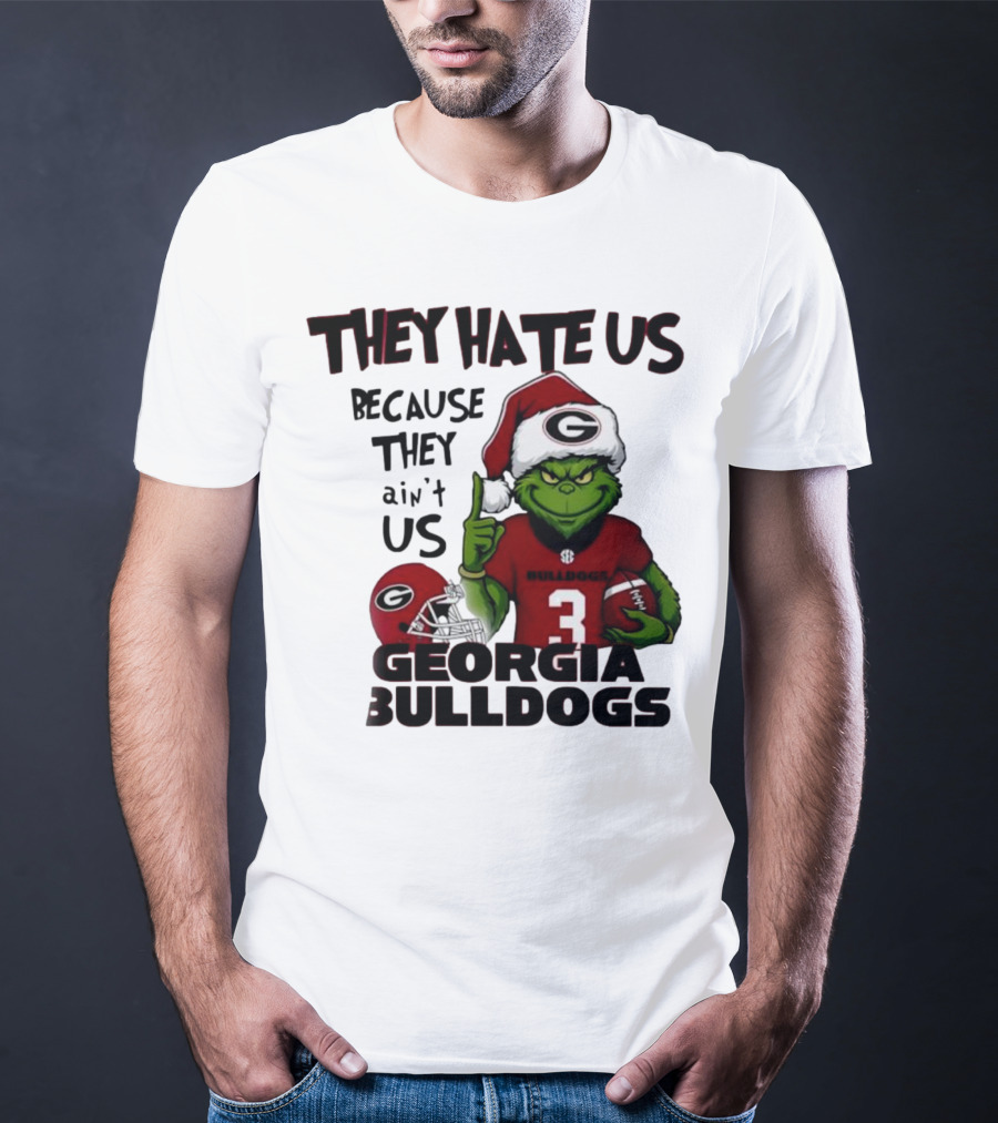 Georgia Bulldogs Grinch They Hate Us Because They Ain’t Us Football Fan Apparel T-Shirt