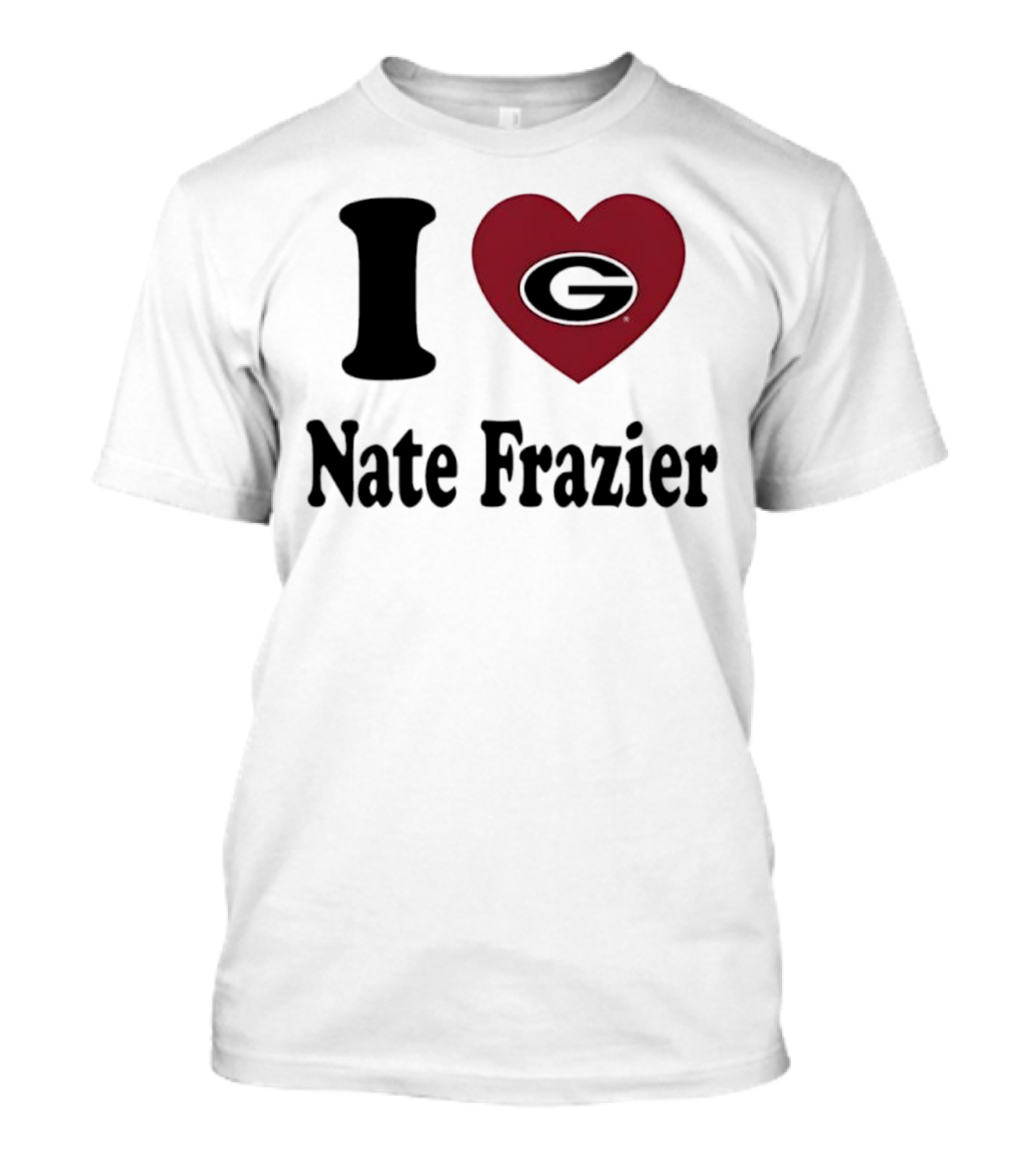 I Love Nate Frazier Georgia Bulldogs Football T-Shirt
