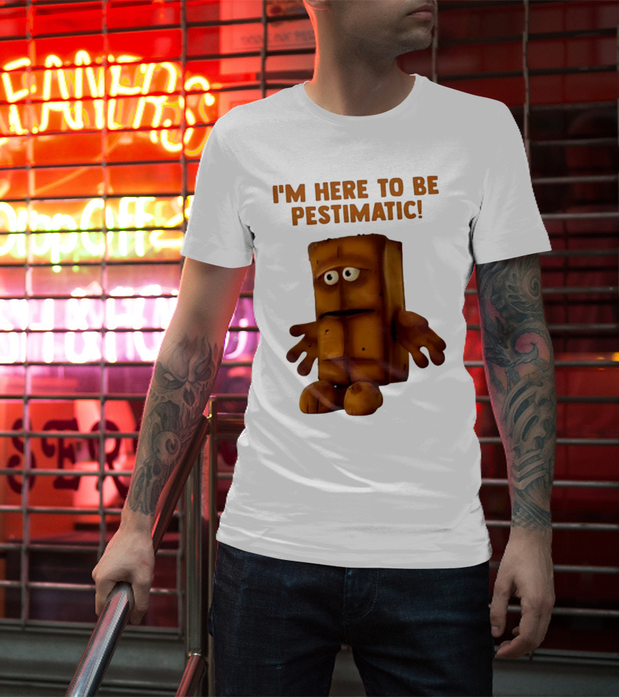 I'm Here To Be Pestimatic Bernd Das Brot German Comedy Character T-Shirt