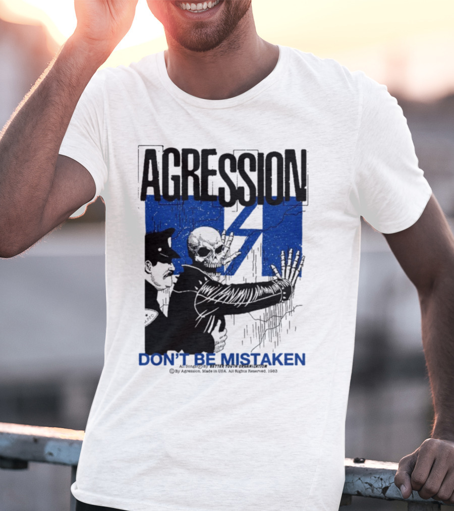Agression Don’t Be Mistaken Skull Skeleton Police Confrontation T-Shirt
