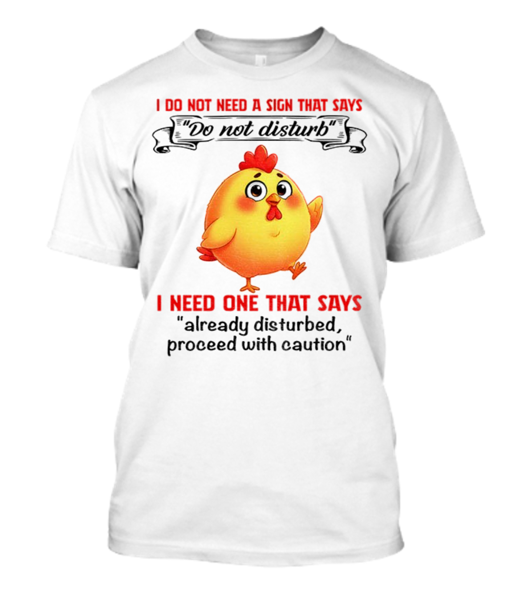 Cute Chicken Already Disturbed Proceed With Caution T-Shirt