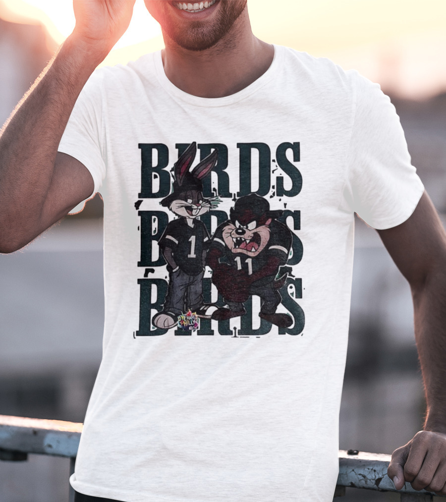 Bugs Taz Birds Dye Hard Philly Jalen Hurts A.J. Brown Philadelphia Eagles NFL T-Shirt