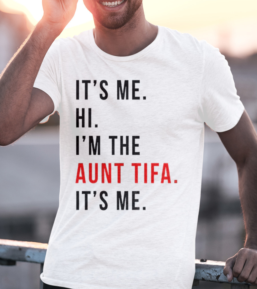 It's Me Hi I'm The Aunt Tifa It's Me Fight Fascists T-Shirt