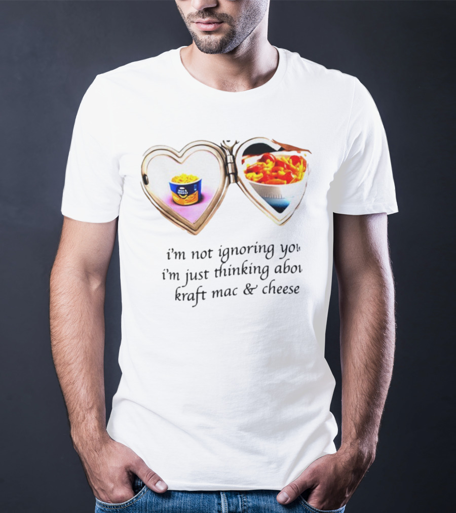 I'm Not Ignoring You I'm Just Thinking About Kraft Mac And Cheese Heart Locket T-Shirt