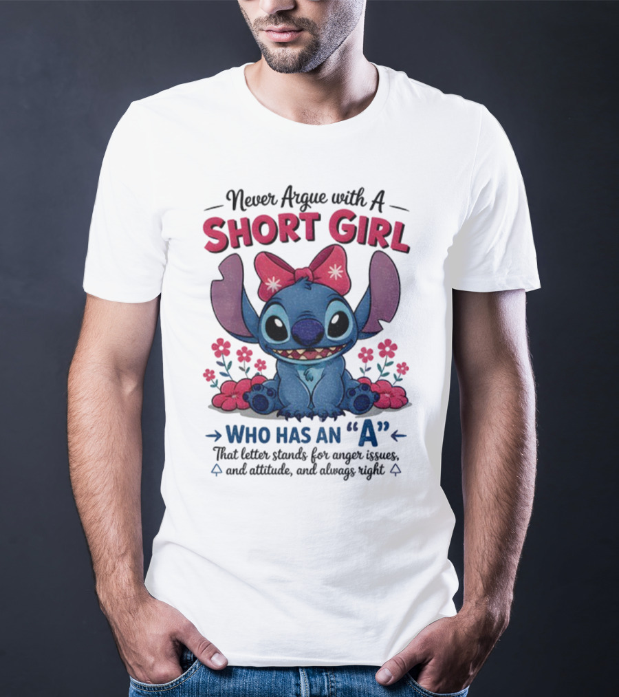 Stitch Short Girl Who Has An A With Attitude And Anger Issues T-Shirt