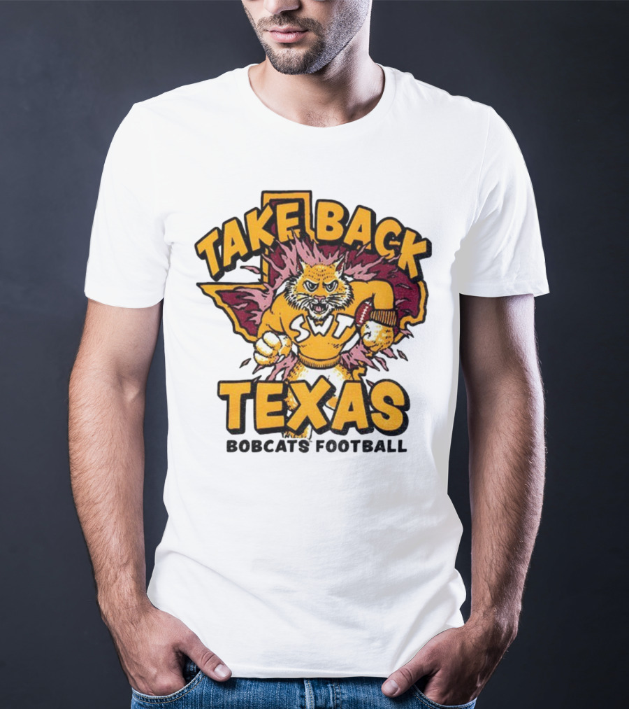 Take Back Texas SWT Bobcats Football Mascot 2025 T-Shirt