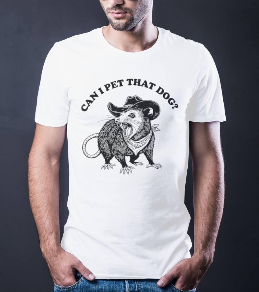 Can I Pet That Dog Opossum Cowboy Hat T-Shirt