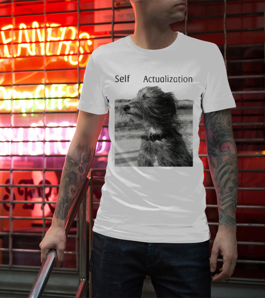 Self Actualization Dog In The Wind T-Shirt