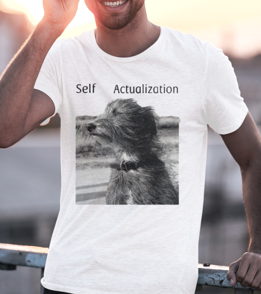 Self Actualization Dog In The Wind T-Shirt