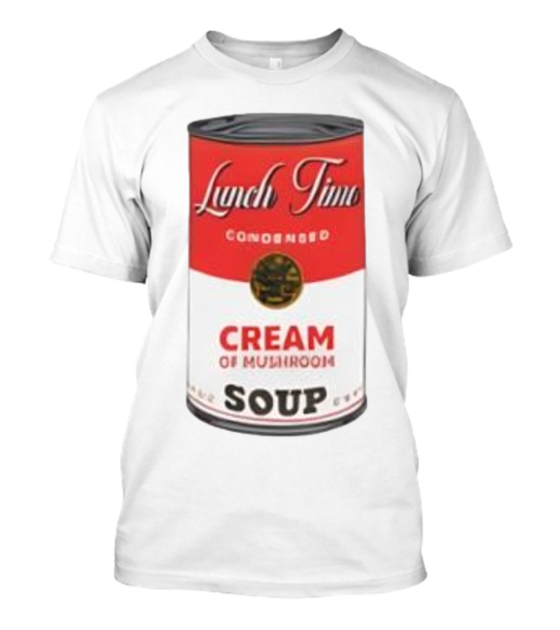 Lunch Time Condensed Cream Of Mushroom Soup Du Jour T-Shirt