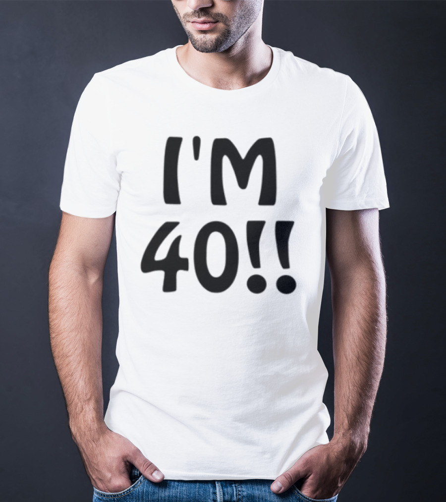 Ant1ipromo I'm 40 I'm 40!! T-Shirt