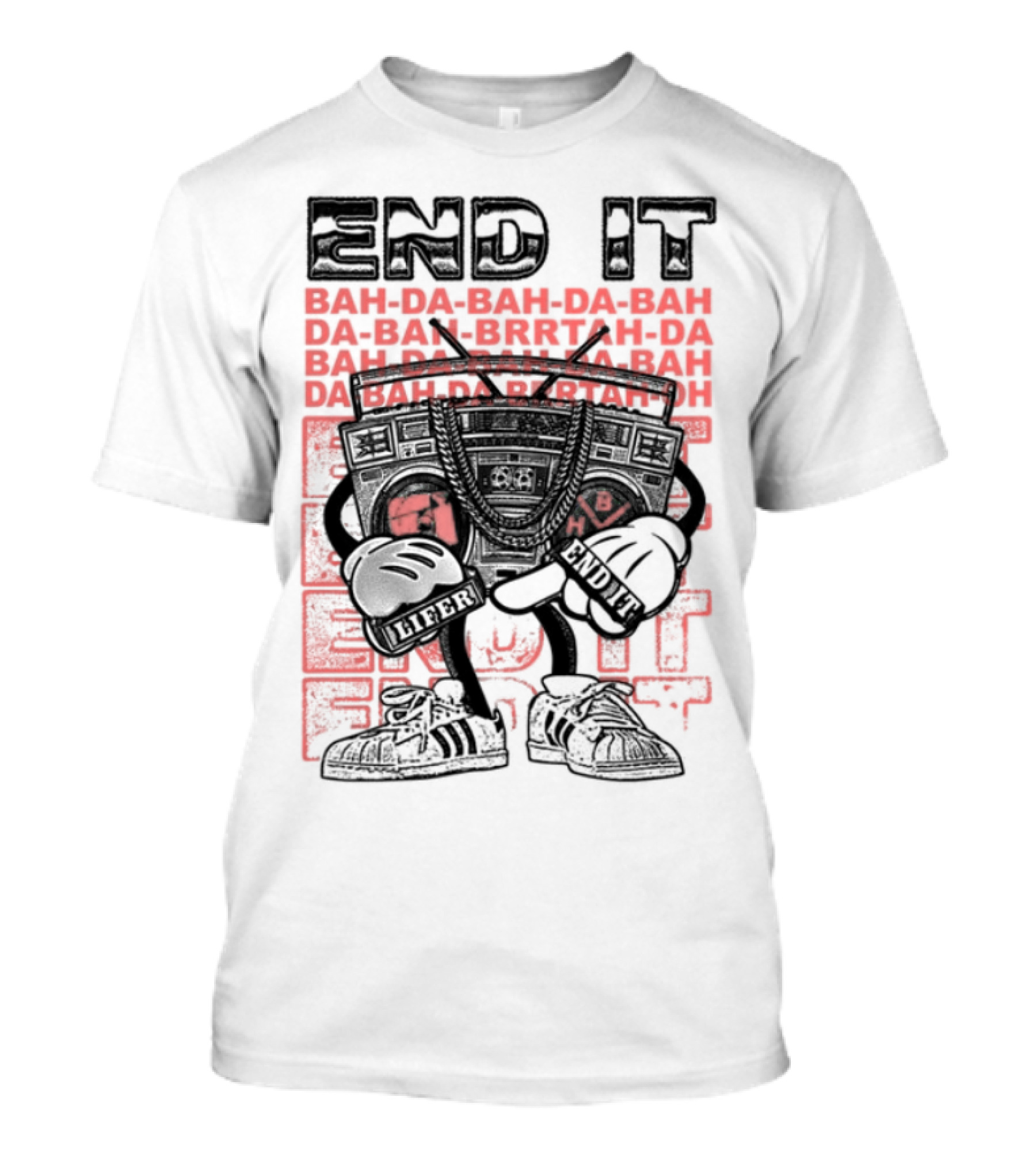 End It BAM DA-BAM DA-BAM LIFER House Of CRAZE T-Shirt