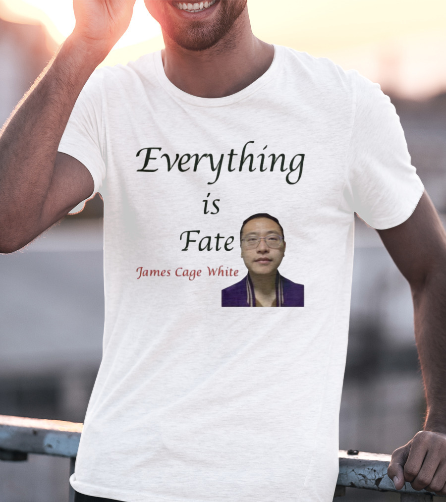 Everything Is Fate James Cage White T-Shirt