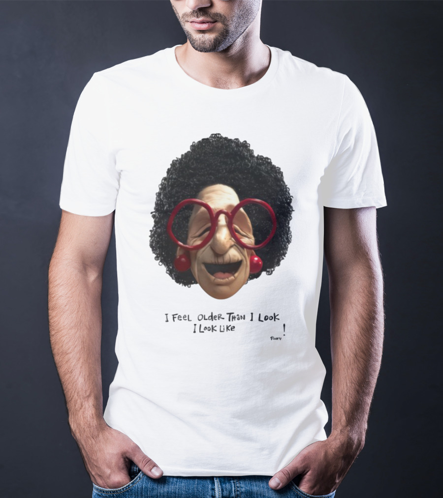 Pinky I Feel Older Than I Look And I Look Like A Testicle Funny Character With Glasses And Afro T-Shirt