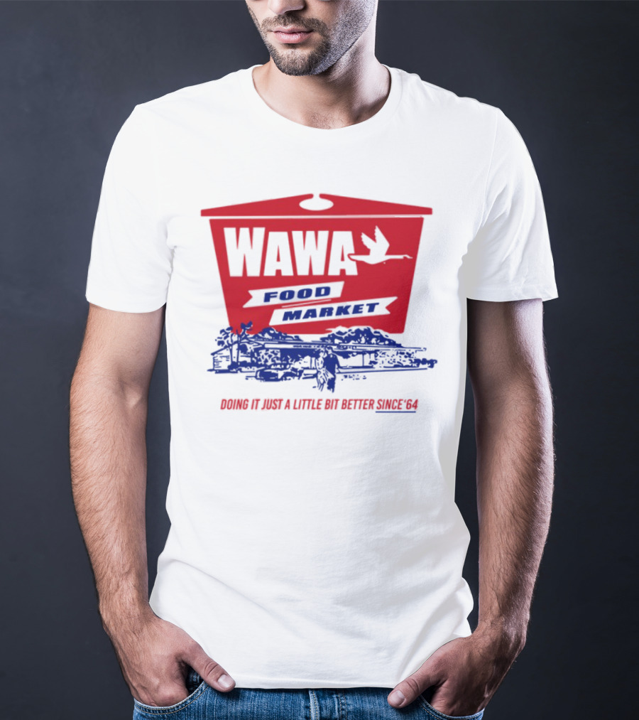 Wawa Food Market Doing It Just A Little Bit Better Since 64 Vintage Style T-Shirt