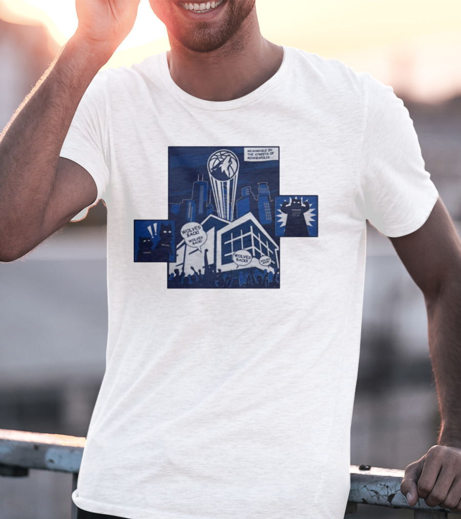 Wolves Back Meanwhile In The Streets Of Minneapolis Basketball Theme T-Shirt