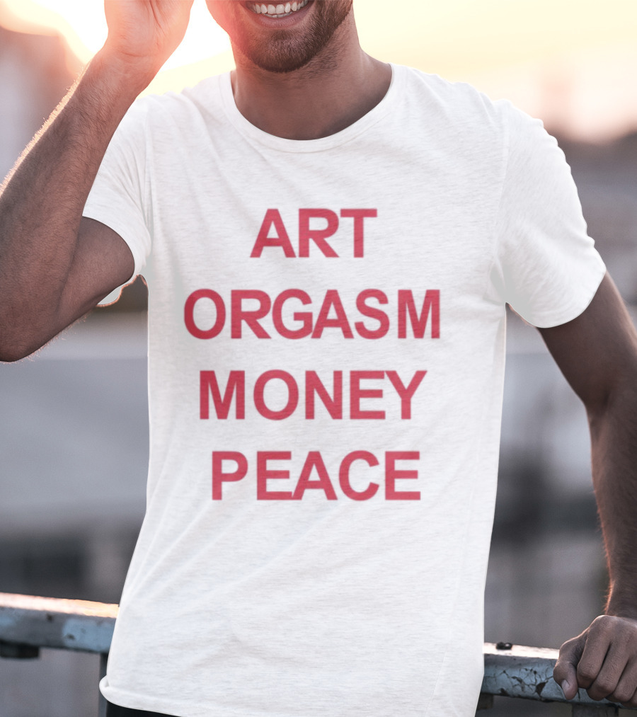 Art Orgasm Money Peace Statement T-Shirt