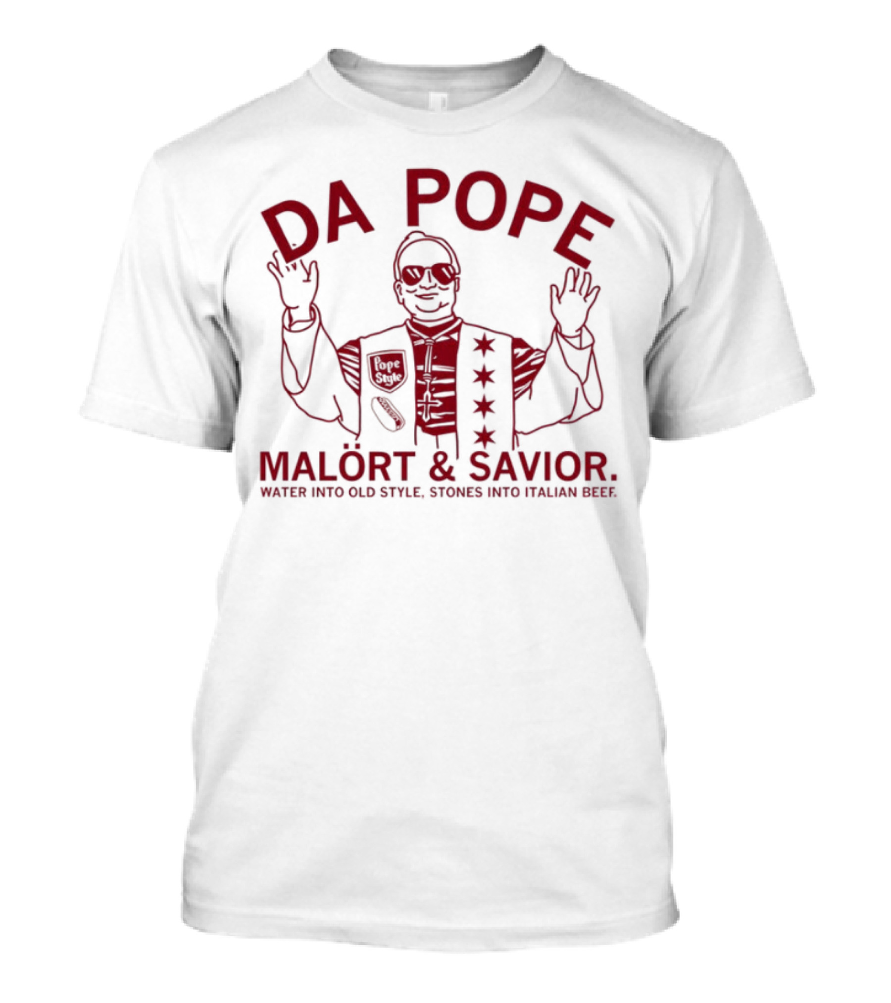 Da Pope Malört & Savior Water Into Old Style Stones Into Italian Beef T-Shirt